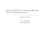 Network Platform for Creating Services over Virtualized Networks › ~nv › 2nd-hasegawa.pdf · Network Platform for Flexibly-Programmable Advanced Service Composition over Virtualization