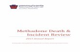 Methadone Death & Incident Review Reports/MDAIR...Methadone Death & Incident Review 2013 Annual Report Promoting Safety, Reducing Methadone-Related Deaths and Incidents and Improving