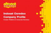 Indosat Ooredoo Company ... Indosat Company Profile . Indosat Ooredoo Milestones Indosat Company Profile 4 . Indosat Ooredoo Milestones Indosat Company Profile 5 . Indosat Ooredoo