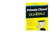 Private Cloud For Dummies, IBM Limited Editioncarl.sandiego.edu/itmg350/cloud_computing/PrivateCloudbyIBM.pdf · in focusing on best practices that support the balanced use of public,