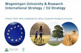 Wageningen University & Research International Strategy ... · -Success rate under pressure: factor two lower than in FP7-In FP7 Food and Agriculture and FP7 Environment between 30-40%