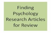 Finding psychology research articles for revie · Psychology Research Articles for Review. The research article must also come from a “scholarly ... journals. This is not a complete