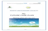 My FUTURE CARE PLAN - nlg.nhs.uk › ... › 12 › My-future-care-plan.pdf · My FUTURE CARE PLAN Making plans for my care . Name: DOB: 2 INTRODUCTION There may be times in your