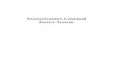 Pennsylvania’s Criminal Justice System · Pennsylvania’s Criminal Justice System Mary P. Brewster and Harry R. Dammer ... Library of Congress Cataloging-in-Publication Data Pennsylvania's