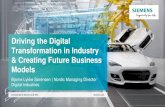 Driving the Digital Transformation in Industry & Creating ... · Driving the Digital Transformation in Industry & Creating Future Business Models Bjarne Lykke Sørensen | Nordic Managing