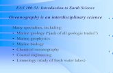 Oceanography is an interdisciplinary science€¦ · Oceanography is an interdisciplinary science Many specialties, including: •Marine geology (“jack of all geologic trades”)