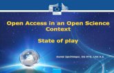 Open Access in an Open Science Context State of play · FP7 • Green open access pilot in 7 areas of FP7 with 'best effort' stipulation • Allowed embargoes: 6/12m Gold open access