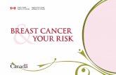 & AncER - canada.ca · Breast cancer is one of the most common forms of cancer in women. Each year, more than 22,000 women develop breast cancer in Canada and more than 5,000 women