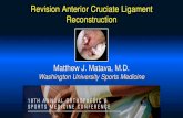Washington University Sports Medicine - TRIAtria.com/.../Revision-ACL-Reconstruction_-Matava.pdf · Vertical Femoral Tunnel Sagittal stability with rotational laxity Usually due to
