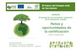 JORNADA Propuesta de eco innovación: plantación …...JORNADA en tus manos Propuesta de eco innovación: plantación de la certificación forestal Retos y oportunidades de la certificaciónla