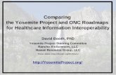 Comparing the Yosemite Project and ONC Roadmaps for ...dbooth.org/2015/onc/yosemite-onc-slides.pdf · Yosemite Manifesto on RDF as a Universal Healthcare Exchange Language 1. RDF