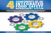 COMPONENTS OF AN 4INTEGRATED FOOD SAFETY€¦ · management to identify gaps in food safety program documentation and implemen-tation. Having an objective third-party evaluate the