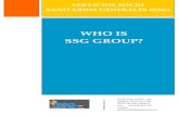 WHO IS SSG GROUP? - Grupo SSG GROUP INTERNATIONAL PRESENT… · WHO IS SSG GROUP? SERVICIOS SOCIO SANITARIOS GENERALES (SSG) Avda.Innovación, s/n ... allow us to respond to special