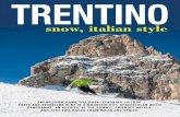 TRENTINO · Passo San Pellegrino in the Val di Fassa. Accessibile by snowmobile or snowcat. 5 Outdoor: Snow Experience SKIING ... Marmolada. Outdoor: Snow Experience Skiing from dawn