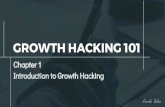 GROWTH HACKING 101 - · PDF file Silicon Valley’s first growth hacker. Defining growth hacking is best done by contrasting it with marketing. Marketers are great at drafting marketing