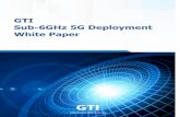 GTI Sub-6GHz 5G Deployment Whitepaper - Global Td-Lte ... ... GTI Sub-6GHz 5G Deployment White Paper 2 GTI Sub-6GHz 5G Deployment White Paper Version: V1.0 Deliverable Type Procedural