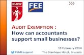 Audit Exemption : how can accountants support small ......Compilation Engagements (ISRS 4410 (Revised)) • Revised Standard applicable to compilation engagements of historical financial