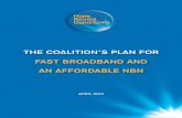 THE COALITION’S PLAN FOR FAST BROADBAND AND AN AFFORDABLE NBN › assets › Broadband.pdf · The CoaliTion’s Plan for fasT BroadBand and an affordaBle nBn 4 NBN Co’s eroding