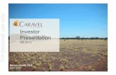 Caravel Presentation - Q4 2013 V1 · Investor Presentation | Q4 2013 | Page 16 Quarter Q4 13 Q4 13 Q4 13/ Q1 14 Q1 14 Q2/3 14 Objective % Completed Notes Complete a cost efficiency