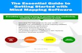 The Essential Guide to Getting Started with Mind Mapping ... · The Essential Guide to Getting Started with Mind Mapping Software Everything you need to know to accelerate your productivity,