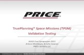 TruePlanning Space Missions Validation Testing · Space Missions Validation Approach A validation using 12 recent NASA robotic Earth and Space Science Missions has been conducted