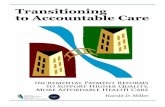 Transitioning to Accountable Care - Center for Healthcare ... · the resources and supports that individual healthcare practitioners need to enable and encourage them to make those