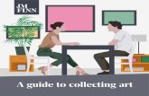 A guide to collecting art - JM Finn...A guide to collecting art 5 M Finn Investment WealthIt’s easy to be daunted by the terms thrown around in discussions of art. The uninitiated