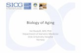 Biology of Aging - Geriatric oncology › files › public › 01-biology_of_age_siri_rostoft.pdfAging • Explained by biological processes • Biological processes lead to changes