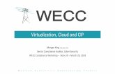 Virtualization, Cloud and CIP - WECC · •CIP-005-5 Part 2.2 –For all Interactive Remote Access sessions, utilize encryption that terminates at an Intermediate System. •CIP-006-6