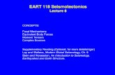 EART 118 Seismotectonicsthorne/EART118/Lecture_PDF/lecture8.pdfLay and Wallace, Modern Global Seismology, Ch. 8 Stein and Wysession, An Introduction to Seismology, Earthquakes and