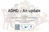 ADHD – An update · ADHD is associated with clear deficits in executive aspects of working memory. However these deficits were not associated with altered response latencies or