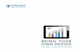 BRING YOUR OWN DEVICE - Federated Insurance · Bring Your Own Device: The new approach to employee mobility B Y O D! 4 5 ... 10 11 Implementing an MDM strategy is one way to protect