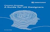 Content Strategy A Guide for UX Designers - ADAS · 23 Concept Sketching 23 6-up brainstorm 26 Present, critique, and vote on 6-up sheets 27 1-up activity 28 ... A Guide for UX Designers