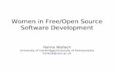 Women in Free/Open Source Software Developmentwallach/talks/women_in... · 2009-07-08 · Hanna Wallach Women in Free/Open Source Software hmw26@cam.ac.uk Conclusions Free software