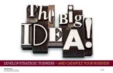 The Big Idea: Develop Strategic Thinkers -- and Catapult ...cdn.haleymarketing.com/ebooks/content/31115/GI_eBook-BigIdea_0… · THE BIG IDEA 9/11 Develop Strategic Thinkers and Catapult