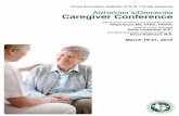 Alzheimer’s/Dementia Caregiver Conferenceww1.prweb.com/prfiles/2012/02/13/9193079/Entire Program...2012/02/13  · Caregiver Conference March 19-21, 2012 Pines Education Institute