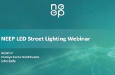 NEEP LED Street Lighting Webinar LED Street Lightin… · NEEP LED Street Lighting Webinar December 4, 2017 Crystal McDonald, ... and serves as an objective resource for evaluating
