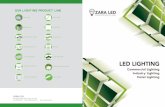 LED LIGHTINGzaraled.com/wp-content/uploads/2018/11/ZARA-CATALOGUE-2018-1… · LED LIGHTING Commercial Lighting Industry Lighting Hotel Lighting OUR LIGHTING PRODUCT LINE LED DOWN