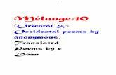 Mélange:10gamahucherpress.yellowgum.com/wp-content/uploads/Mélange-10.pdf · salvation of us all…”(“Victor Hugo Selected poems Brooks haxton Penguin Books 2002 p.xv) with