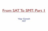 From SAT To SMT: Part 1vganesh/TEACHING/F2013/SATSMT... · 2013-10-24 · Vijay Ganesh, Dagstuhl, Aug 8-12, 2011 1,000 Constraints 10,000 Constraints 100,000 Constraints 1,000,000