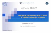 Modeling, Simulation and Control of CERN cryogenic systems · 2010-03-26 · A&T sector SEMINAR Modeling, Simulation and Control of CERN cryogenic systems Benjamin BRADU CERN, EN-ICE