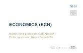 ECONOMICS (ECN) - NHH · 2017-04-26 · ECONOMICS (ECN) Master profile presentation, 21. ... came to Europa in 2015. •Some mean this will contribute to economic growth and one should