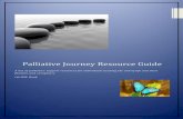 Palliative Journey Resource Guide - Interior Health · 2016-09-27 · Palliative care is aimed at relieving suffering and improving the quality of life for persons who are living