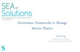 Governance Frameworks to Manage Marine Plasticssos2019.sea-circular.org/wp-content/uploads/2019/...d). Strengthening management mechanism on monitoring and implementing to reduce plastic