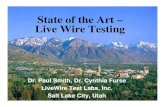 State of the ArtState of the Art – Live Wire Testingcfurse/Center of... · State of the Art Live Wire TestingState of the Art Live Wire Testing Paul Smith (LiveWire Test Labs, Inc.),