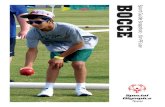 14 SnapshotGuide Bocce - Special Olympics TexasRecognizes a bocce ball Recognizes the color differences of the bocce balls Recognizes the pallina C] Recognizes the tape measure Recognizes