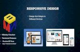 Responsive › html › 6. Responsive-Design-and-animations.pdf 4 RESPONSIVE DESIGN •Responsive design (adaptive design) is an approach to optimize the viewing experience on range