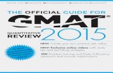 The Official Guide for GMAT Quantitative Review 2015 with ... · 1.2 GMAT® Test Format The GMAT test consists of four separately timed sections (see the table on the next page).