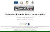 «Business Plan On Line caso studio» › wp-content › ... · Business Plan on-line BPOL – TREZZA, OLIVIERO – 25 LUGLIO 2019 Introduzione al Business Plan Perché redigere un