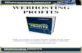 WEBHOSTING PROFITS - PLR Product · PDF file Welcome to Webhosting Profits. Since 2003, I have profited from webhosting as a business offering webhosting and domain name registration